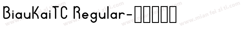 BiauKaiTC Regular字体转换